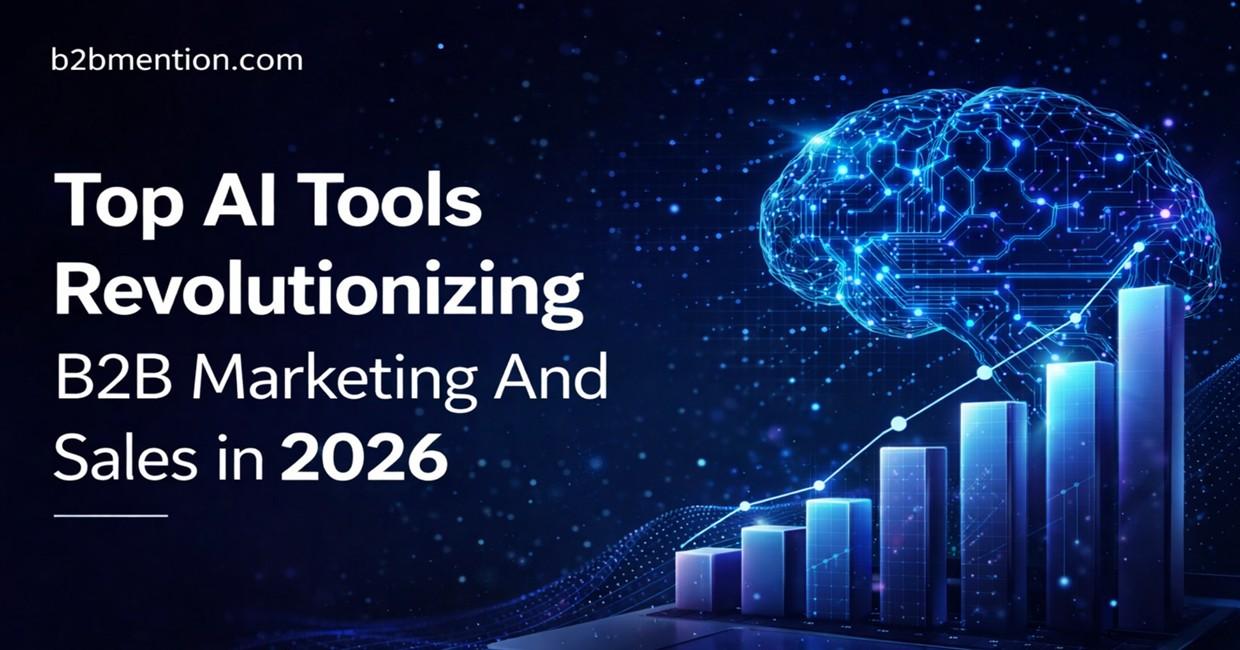 Top AI Tools For B2B Marketing And Sales in 2026