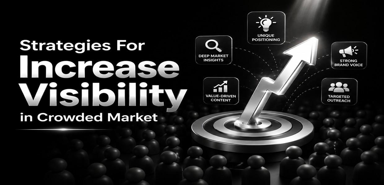 Strategies for increase visibility in crowded market