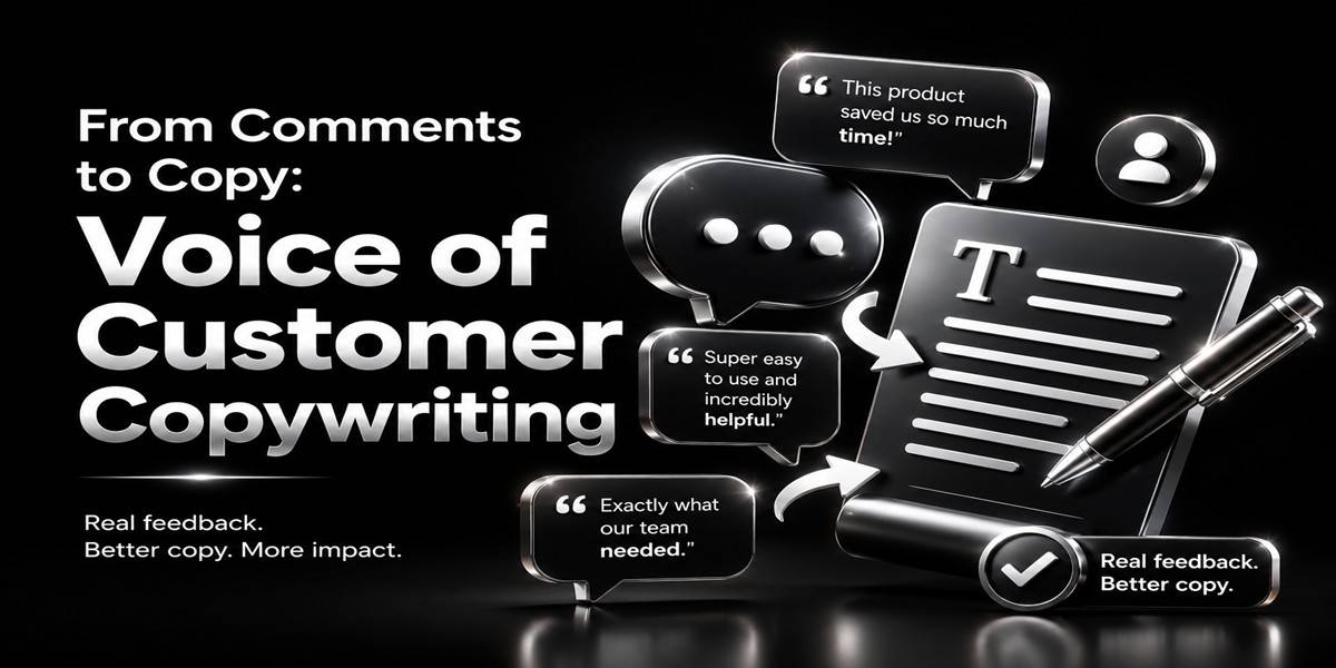 Voice of Customer Copy writing